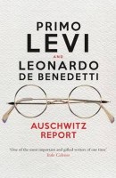 Levi, Primo - Benedetti, Leonardo De : Auschwitz Report