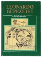 L. Riedel Lóránt : Leonardo gépezetei