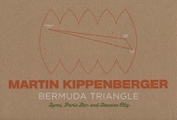 Kippenberger, Martin : The Bermuda Triangle: Syros, Paris Bar, and Dawson City