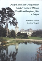 Alföldy Gábor (szerk.) : Királyi és hercegi kertek Magyarországon. Principal Gardens of Hungary. Königliche und herzogliche Gärten in Ungarn.