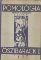 Kerekes Lajos (szerk.) : Pomológia. Első kötet. - Őszibarack I.  