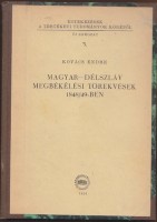 Kovács Endre   : Magyar-délszláv megbékélési törekvések 1848/49-ben