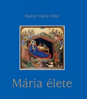 Rilke, Rainer Maria : Mária élete