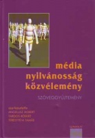 Angelusz Róbert, Tardos Róbert, Terestyéni Tamás (szerk.) : Média, nyilvánosság, közvélemény - Szöveggyűjtemény