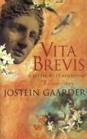 Gaarder, Jostein : Vita Brevis - A Letter to St. Augustine