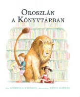 Knudsen, Michelle - Hawkes, Kevin : Oroszlán a Könyvtárban