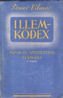 Tower Vilmos : Illemkódex - Papok és szerzetesek számára I. kötet.