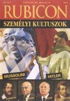 Rubicon 2007/9 - Személyi kultuszok. Mussolini. Hitler.