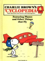 Schulz, Charles  : Charlie Brown's Cyclopedia. Volume 6. - Featuring Planes and Other Things that Fly.