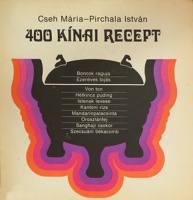 Cseh Mária - Pirchala István : 400 kínai recept