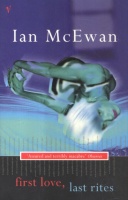 McEwan, Ian  : First Love, Last Rites