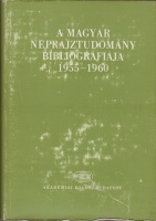 Sándor István (szerk.) : A magyar néprajztudomány bibliográfiája 1955-1960 