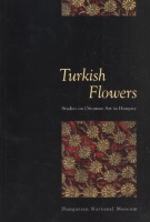 Gerelyes Ibolya (Edit.) : Turkish Flowers