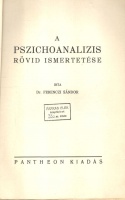 Ferenczi Sándor : A pszichoanalízis rövid ismertetése  (I. kiad.)