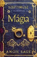 Sage, Angie : Mágia - Szeptimusz első kötete