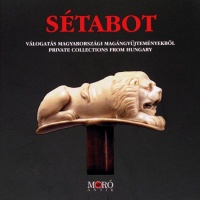 Moró Lajos : Sétabot / Cane - Válogatás magyarországi magángyűjteményekből / Private Collections from Hungary