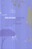 Palkó Gábor (szerk.) : Ködlovagok - Irodalom és képzőművészet találkozása a századfordulón 1880-1914