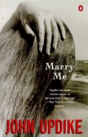 Updike, John  : Marry Me