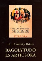 Draveczky Balázs, dr. : Bagolytüdő és articsóka
