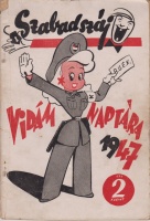 Király Dezső Rex) - (szerk.) : A Szabad Száj vidám naptára az 1947. rendetlen esztendőre.