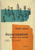 Szabó László : Nagymesterverseny Maróczy Géza emlékére