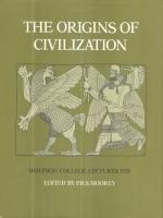 Moorey, P. R. S. (Ed.) : The Origins of Civilization - Wolfson College Lectures 1978