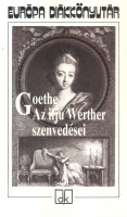 Goethe, Johann Wolfgang  : Az ifjú Werther szenvedései