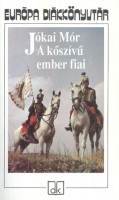 Jókai Mór  : A kőszívű ember fiai