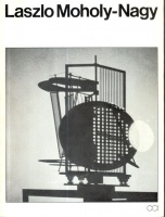 Laszlo Moholy-Nagy [Paris, Musée des arts décoratifs, 18 novembre 1976-31 janvier 1977]