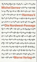 Serres, Michel : Die Nordwest-Passage - Hermes V.