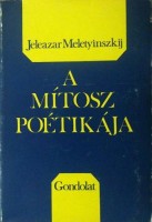 Meletyinszkij, Jeleazar : A mítosz poétikája