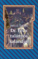 Shasha, Elliott Dennis  : Dr. Ecco talányos kalandjai