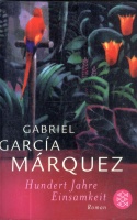 Garcia Marquez, Gabriel : Hundert Jahre Einsamkeit - Roman.