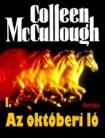 McCullough, Colleen : Az októberi ló I-II