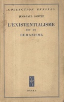 Sartre, Jean-Paul : L'existentialisme est un humanisme