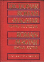 Kelemen Béla : Dictionar Roman-Maghiar pentru uz scolar / Román-Magyar iskolai szótár