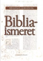 Dér Katalin - Horváth Pál : Bibliaismeret