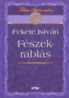 Fekete István : Fészekrablás