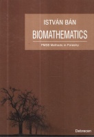 Bán István : Biomathematics - PMSB Methods in Forestry