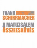 Schirrmacher, Frank : A Matuzsálem-összeesküvés