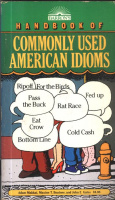 Makkai, Adam : Handbook of Commonly Used American Idioms