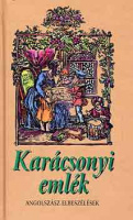 Erdődi Gábor (vál.) : Karácsonyi emlék - Angolszász elbeszélések (Benne: Charles Dickens - Karácsonyi ének)