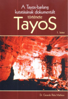 Matheus, Gerardo Peña : A Tayos-barlang kutatásának dokumentált története  I-II.