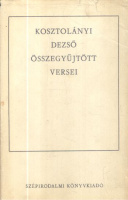 Kosztolányi Dezső : -- összegyűjtött versei