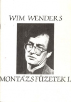 Kiss Tibor (A kritikákat válogatta és a kötetet szerkesztette) : Wim Wenders (Filmek, kritikák, forgatókönyv-részletek)