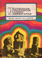 Rojas - Amado - Roa Bastos : Noveletas criollistas Latino-Americanas
