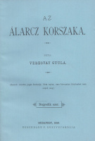 Verhovay Gyula : Az álarcz korszaka - reprint