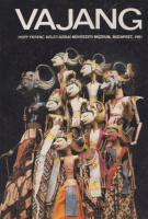 Kelényi Béla - Renner Zsuzsanna : Vajang - Jávai báb- és árnyjáték /Wayang - Javanese Puppet and Shadow Play