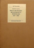 Bodor Antal, Dr.; Gazda István, Dr. : Magyarország honismereti irodalma 1527-1944