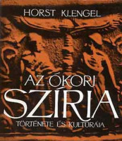 Klengel, Horst : Az ókori Szíria története és kultúrája